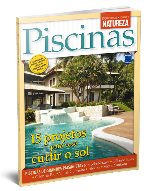 Edição Especial Natureza Volume 1 - Piscinas: 15 projetos para você curtir o sol