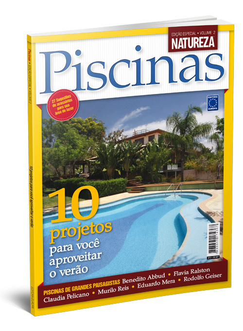 Edição Especial Natureza Volume 2 - Piscinas: 10 projetos para você aproveitar o verão