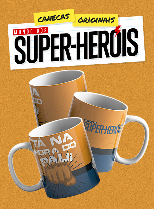 Caneca Mundo dos Super-Heróis: Tá na hora do PAU!