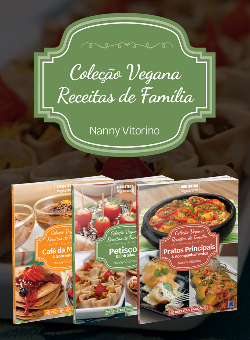 Coleção Vegana Receitas de Família - 3 Volumes
