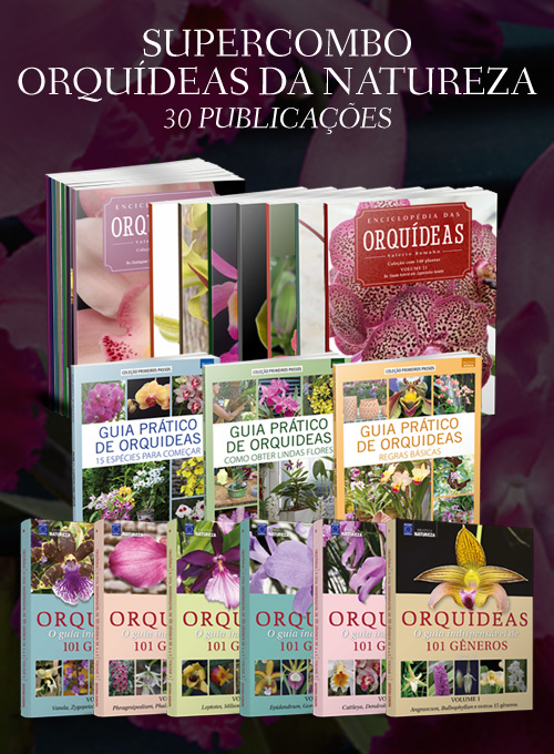 Supercombo Orquídeas da Natureza - 30 publicações