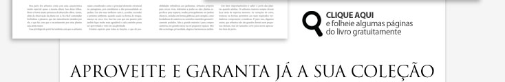 Aproveite e garanta já a sua coleção.