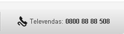 Televendas: 0800-88-88-508